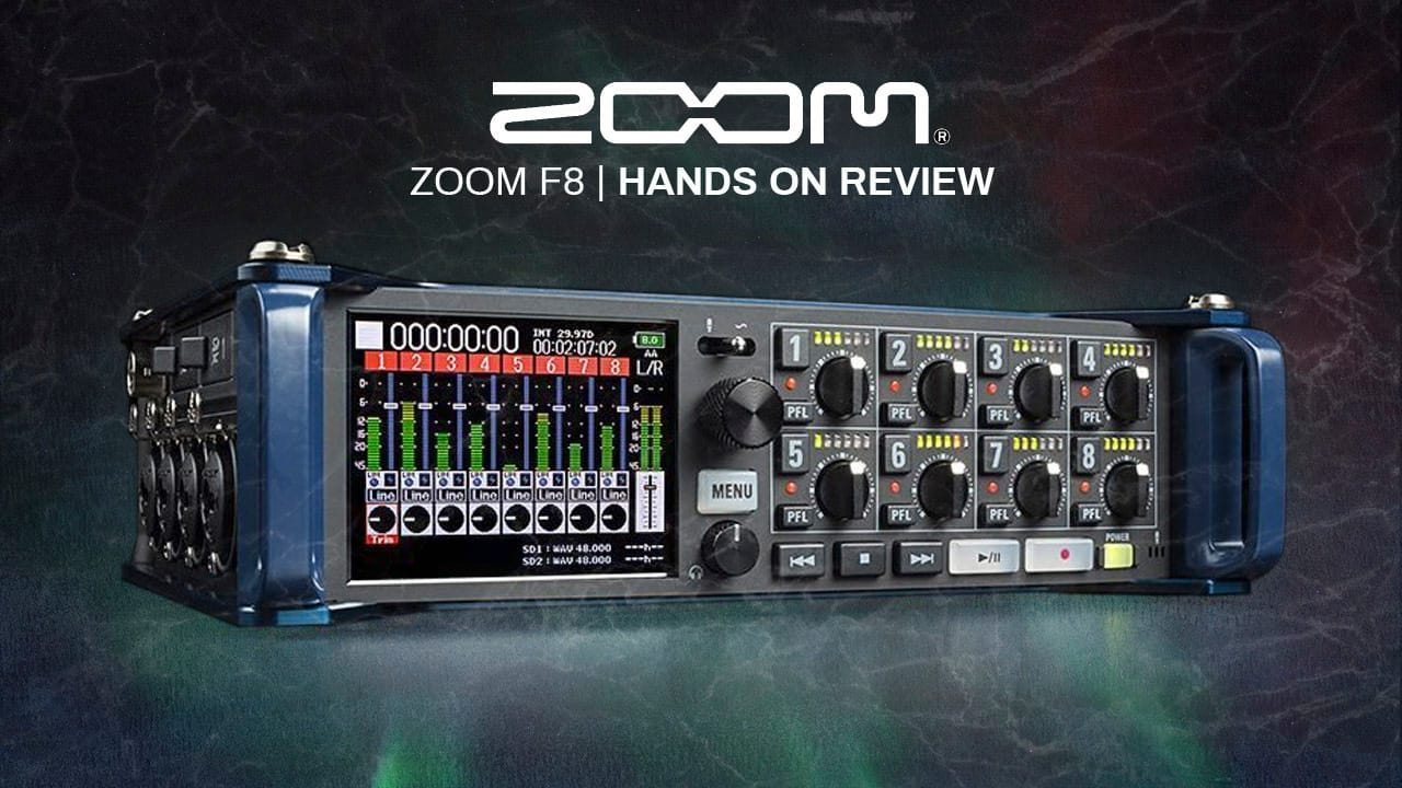 Zoom F8 MultiTrack Field Recorder Review