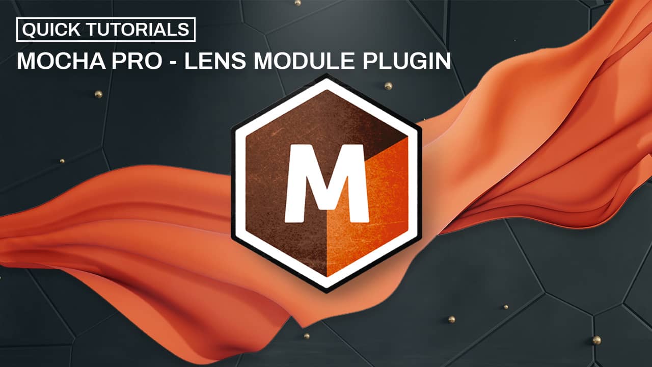 A Quick Tutorial of the Mocha Pro Plugin Lens Module Web